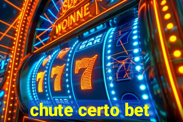 chute certo bet